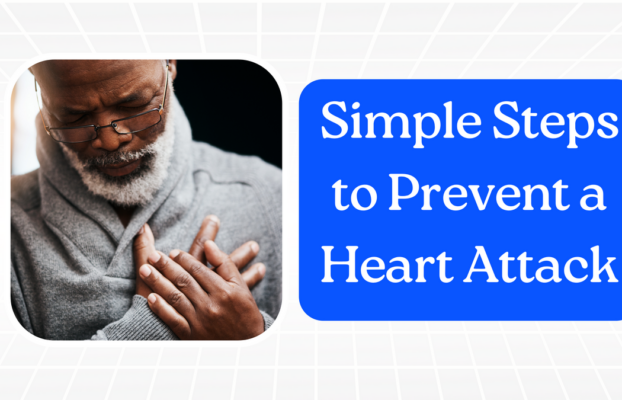 Heart Attack Prevention: Simple Steps to Take